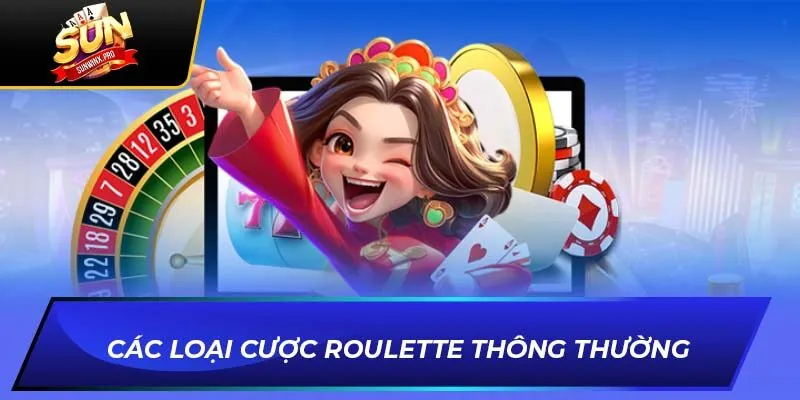 Các loại cược Roulette thông thường