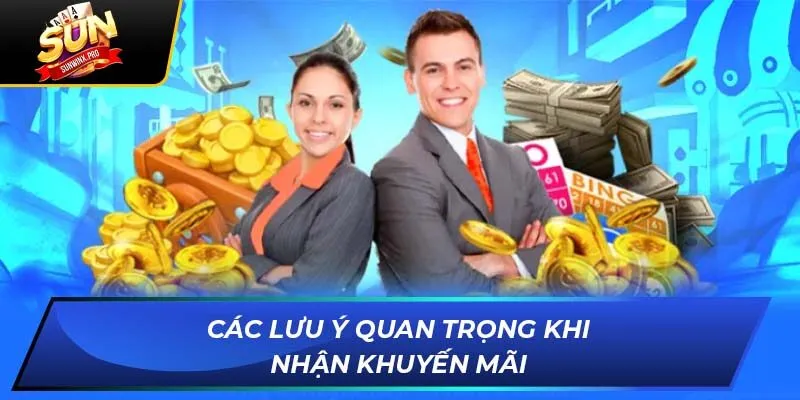 Các lưu ý quan trọng khi nhận khuyến mãi