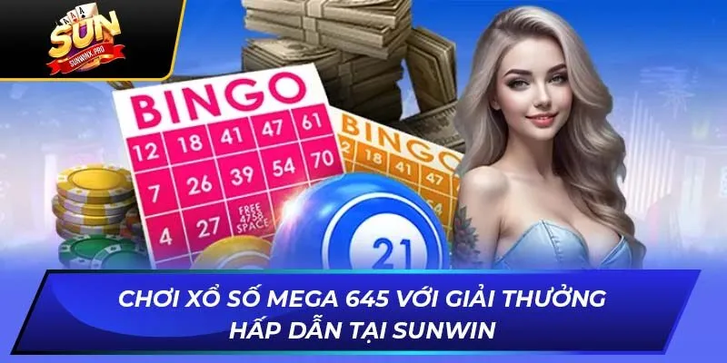 Chơi Xổ Số Mega 645 Với Giải Thưởng Hấp Dẫn Tại Sunwin