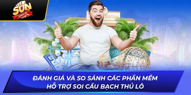 Đánh giá và so sánh các phần mềm hỗ trợ soi cầu lô bạch thủ 