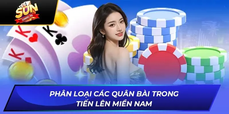 Phân loại các quân bài trong Tiến Lên Miền Nam